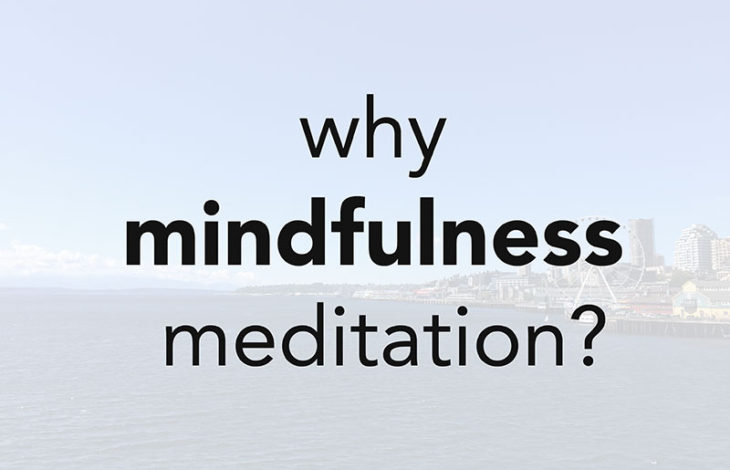 Why I Started Mindfulness Meditation and How It’s Working for Me