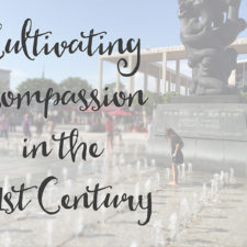 Cultivating Compassion in the 21st Century