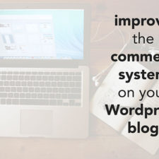 One Simple Way to Improve the Comment System on your WordPress Blog