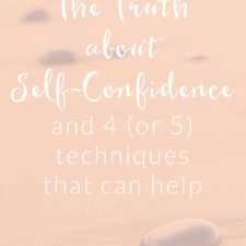 The Truth about Self-Confidence and 4 (or 5) Techniques That Can Help